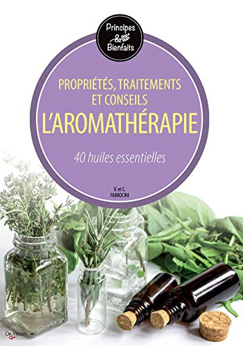 Beispielbild fr L'aromathrapie: 40 huiles essentielles zum Verkauf von Ammareal