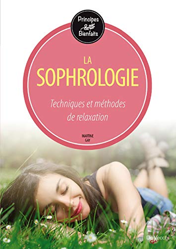 Stock image for La sophrologie: Energie, dynamisme et quilibre [Broch] Gay, Martine for sale by BIBLIO-NET