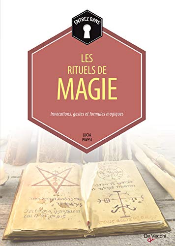 9782732898735: Rituels de magie: Invocations, gestes et formules magiques