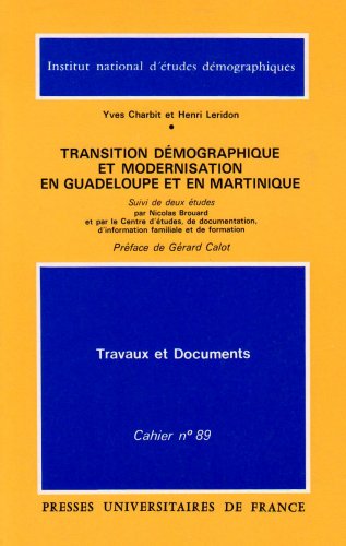 Stock image for Transition d mographique et modernisation en Guadeloupe et en Martinique [Paperback] Charbit, Yves; Leridon, Henri; Institut national d' tudes d mographiques and Brouard, Nicolas for sale by LIVREAUTRESORSAS