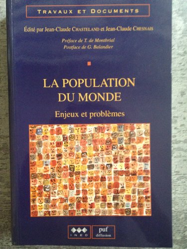 Beispielbild fr La population du monde: Enjeux et problmes Chasteland, Jean-Claude and Chesnais, Jean-Claude zum Verkauf von Librairie Parrsia