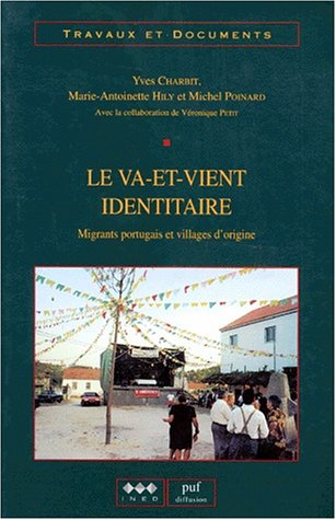 Beispielbild fr LE VA-ET-VIENT IDENTITAIRE. Migrants portugais et villages d'origine zum Verkauf von Ammareal
