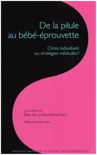 9782733201626: De la pilule au bb prouvette. Choix individuels ou stratgies