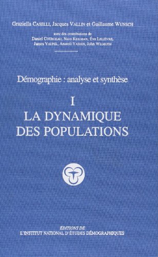 Beispielbild fr Dmographie : Analyse et synthse, tome I : La dynamique des populations zum Verkauf von medimops
