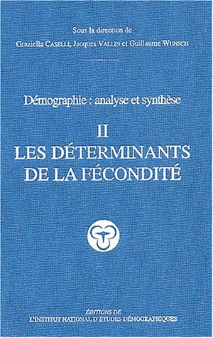 Beispielbild fr Dmographie : analyse et synthse. Volume 2, Les dterminants de la fcondit zum Verkauf von medimops