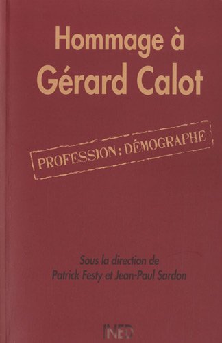 Stock image for Hommage  Grard Calot : Profession: dmographe for sale by Ammareal