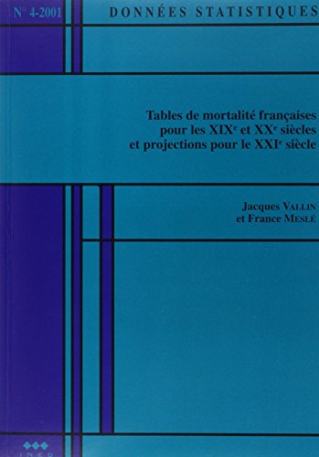 Stock image for Tables de mortalit franaises pour les XIXe et XXe sicles et projections pour le XXIe sicle for sale by Ammareal