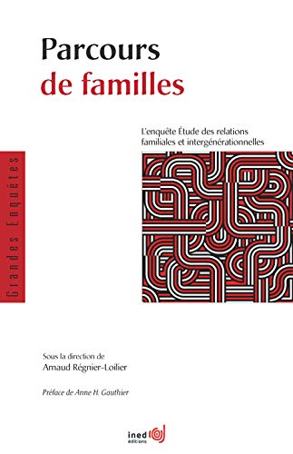 Imagen de archivo de Parcours de familles : L'enqute Etude des relations familiales et intergnrationnelles Regnier-Loilier, Arnaud; Collectif et Gauthier, Anne-H a la venta por BIBLIO-NET