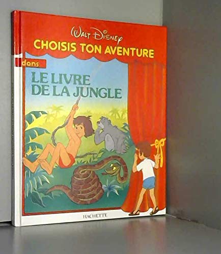 Beispielbild fr Choisis Ton Aventure Dans Le Livre De La Jungle zum Verkauf von RECYCLIVRE