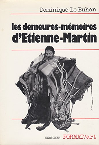 Les Demeures-mémoires d'Étienne-Martin