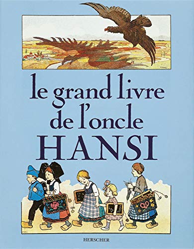 9782733500408: Le Grand livre de l'oncle Hansi