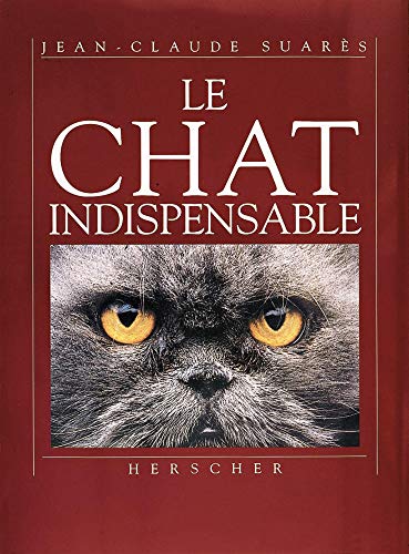 Beispielbild fr Le Chat indispensable [Paperback] Suar s, Jean-Claude zum Verkauf von LIVREAUTRESORSAS