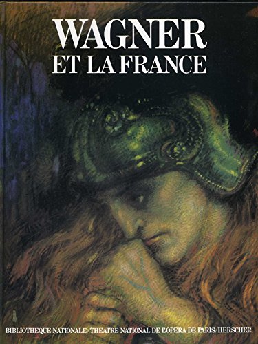 Stock image for Wagner et la France for sale by Chapitre.com : livres et presse ancienne