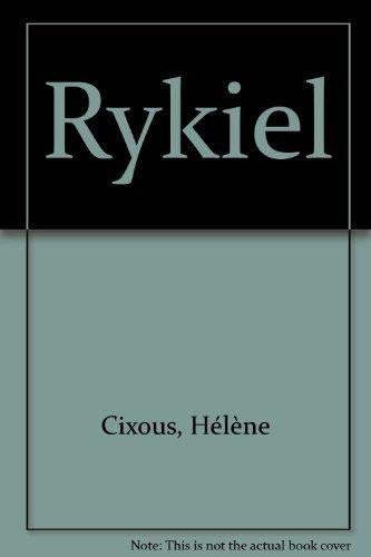 Rykiel (French Edition) (9782733500897) by Madeleine Chapsal; Helene Cixous; Sonia Rykiel