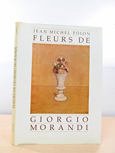 Beispielbild fr Fleurs de Giorgio Morandi zum Verkauf von Ammareal