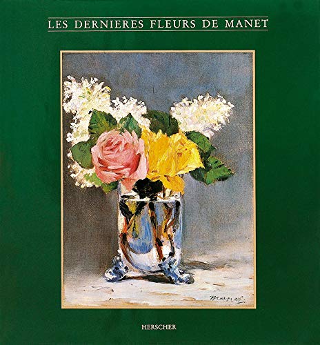 Imagen de archivo de Les Dernires Fleurs de Manet a la venta por medimops
