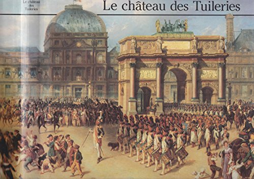9782733501566: Le chteau des Tuileries