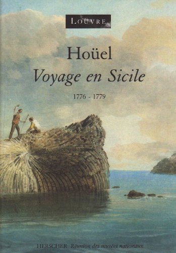 Imagen de archivo de Hoel - Voyage en Sicile, 1776-1779 a la venta por medimops