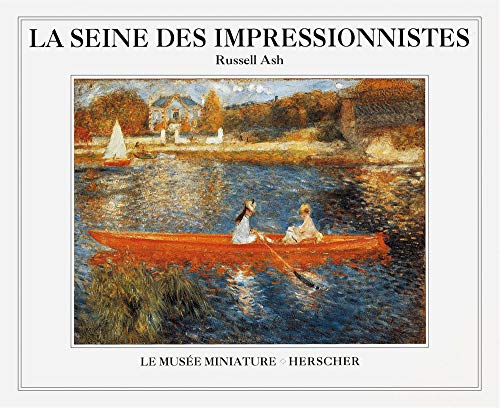 Stock image for La Seine des impressionnistes for sale by Ammareal