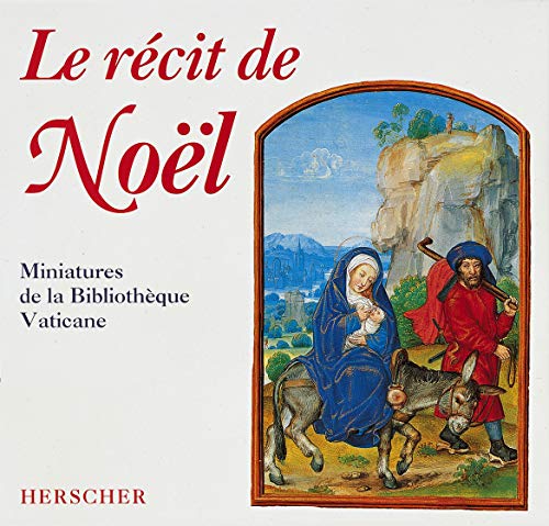 Beispielbild fr Le rcit de Nol : Miniatures de la Bibliothque vaticane zum Verkauf von Ammareal