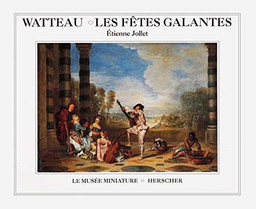 Beispielbild fr Watteau : les ftes galantes zum Verkauf von Ammareal