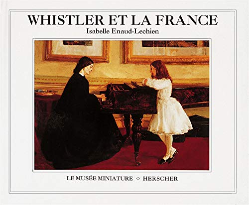 Beispielbild fr Whistler et la France zum Verkauf von Les Kiosques
