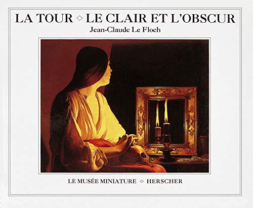 Stock image for La Tour: Le Clair et L'Obscur for sale by Raritan River Books