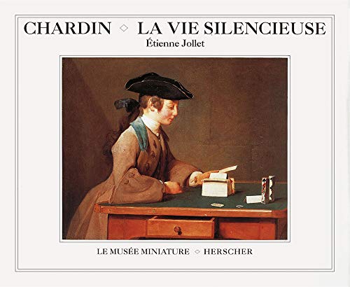 Imagen de archivo de Chardin, la vie silencieuse Jollet, Etienne a la venta por LIVREAUTRESORSAS