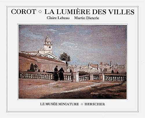 Beispielbild fr Corot : La lumire des villes zum Verkauf von Ammareal