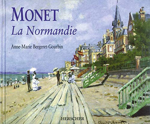 Imagen de archivo de Monet - La Normandie. Von Anne-Marie Bergeret-Gourbin. a la venta por Antiquariat KAMAS