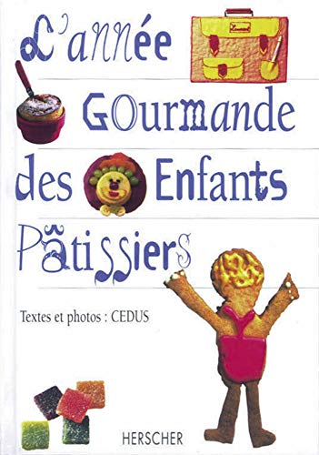 Imagen de archivo de Annee Gourmande Enfants Patissiers a la venta por Better World Books