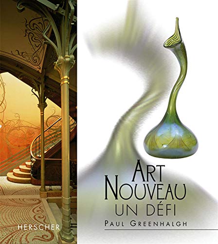 Art Nouveau, un dÃ©fi (9782733503027) by Greenhalgh, Paul