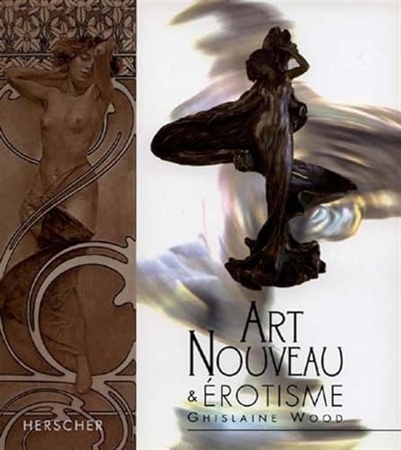 Beispielbild fr L'Art Nouveau : l'rotisme zum Verkauf von medimops