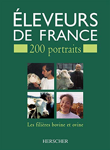 Stock image for leveurs de France: 200 portraits - Les filires bovine et ovine for sale by STUDIO-LIVRES