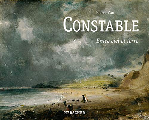 Stock image for Constable : Entre ciel et terre for sale by medimops
