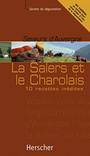 Stock image for Saveurs D'auvergne : La Salers Et Le Charolais for sale by RECYCLIVRE