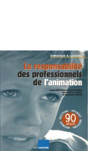 Imagen de archivo de La responsabilit des professionnels de l'animation (Enfance et loisirs) a la venta por Ammareal