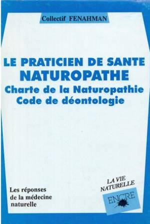Beispielbild fr Le Praticien de sant naturopathe zum Verkauf von medimops