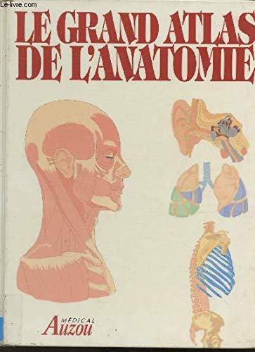 Stock image for Le grand atlas de l'anatomie for sale by Ammareal