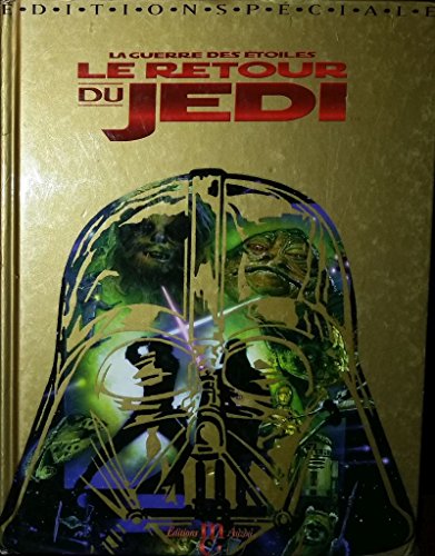 9782733804605: STAR WARS TOME 3 : LA GUERRE DES ETOILES. LE RETOUR DU JEDI. Edition spciale