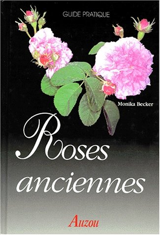 Stock image for Guide pratique Roses anciennes for sale by medimops