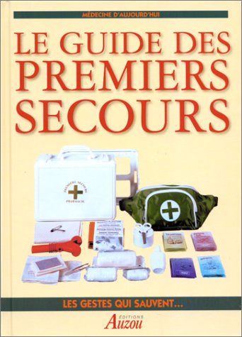 Imagen de archivo de Guide des premiers secours : les gestes qui sauvent a la venta por Librairie Th  la page