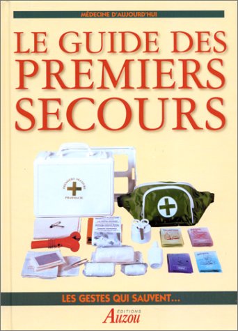 Stock image for Guide des premiers secours : les gestes qui sauvent for sale by Librairie Th  la page