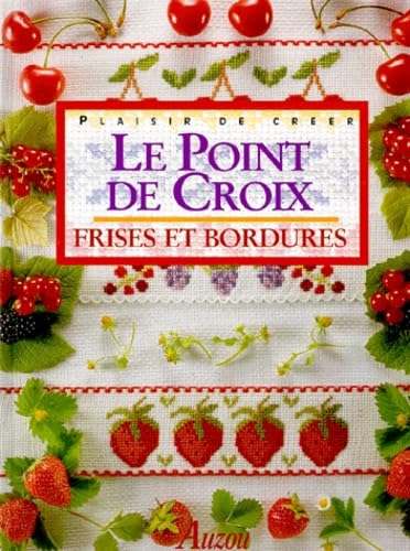 9782733806029: Le point de croix : frises et bordures