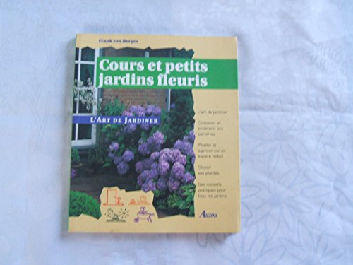 Stock image for Cours et petits jardins fleuris for sale by medimops