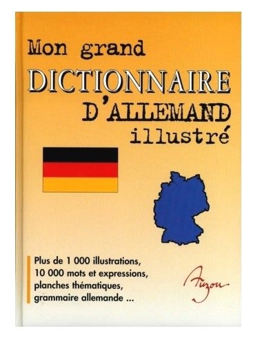 9782733806920: MON GRAND DICTIONNAIRE D'ALLEMAND ILLUSTRE (Dictionnaires)