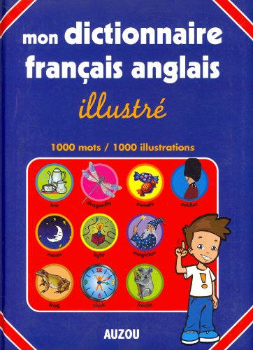 9782733808887: MON DICTIONNAIRE FRANCAIS ANGLAIS ILLUSTRE (Dictionnaires)