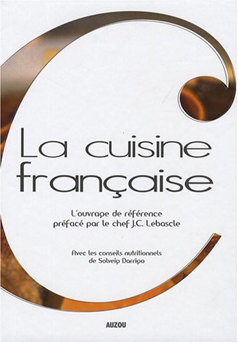 Beispielbild fr La cuisine franaise [Broch] by Darrigo, Solveig, Lebascle, Jean-Christophe zum Verkauf von Librairie A LA PAGE