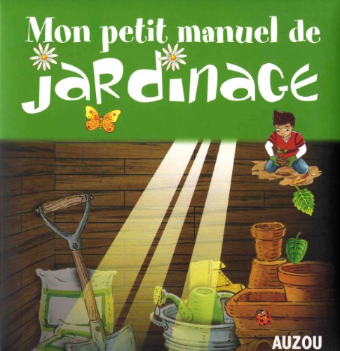 Beispielbild fr Mon petit manuel de jardinage zum Verkauf von Ammareal