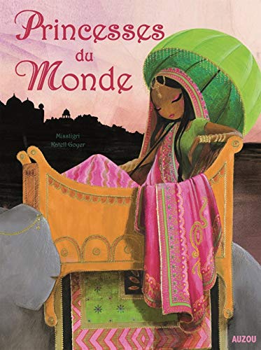 9782733809792: PRINCESSES DU MONDE: Un voyage autour du monde avec les plus belles princesses...
